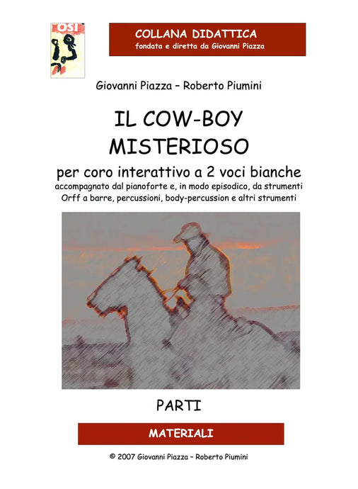 COLLANA DIDATTICA OSI - PIAZZA/PIUMINI- Il Cow-boy Misterioso (Parti)