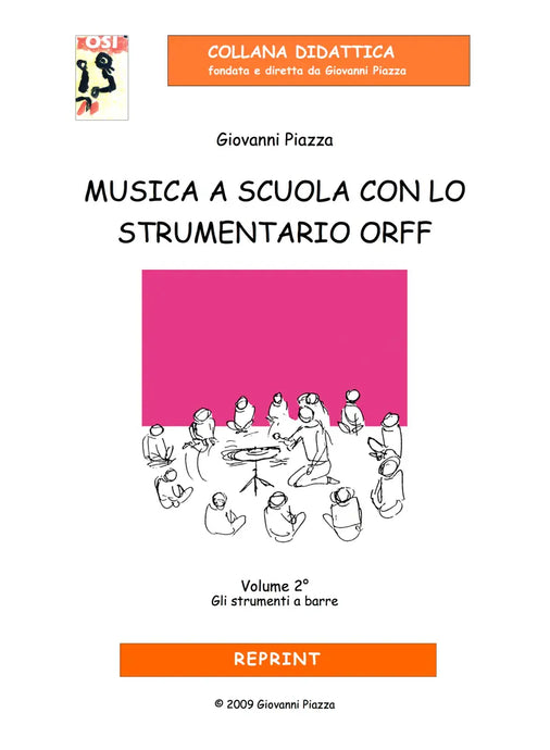 COLLANA DIDATTICA OSI - PIAZZA - Musica a Scuola Con Lo Strumentario Orff (Vol. 2°)