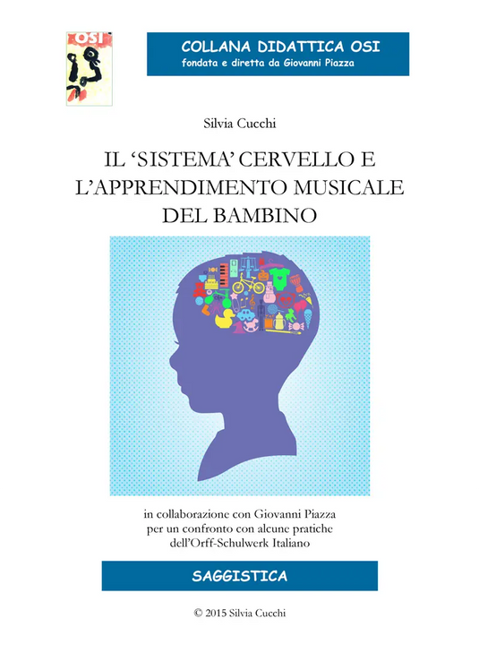 COLLANA DIDATTICA OSI - CUCCHI - Il ‘sistema’ cervello e l’apprendimento musicale del bambino