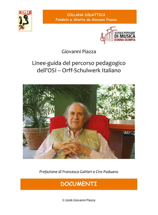 COLLANA DIDATTICA OSI - PIAZZA - Linee-guida Del Percorso Pedagogico dell’OSI – Orff-Schulwerk Italiano