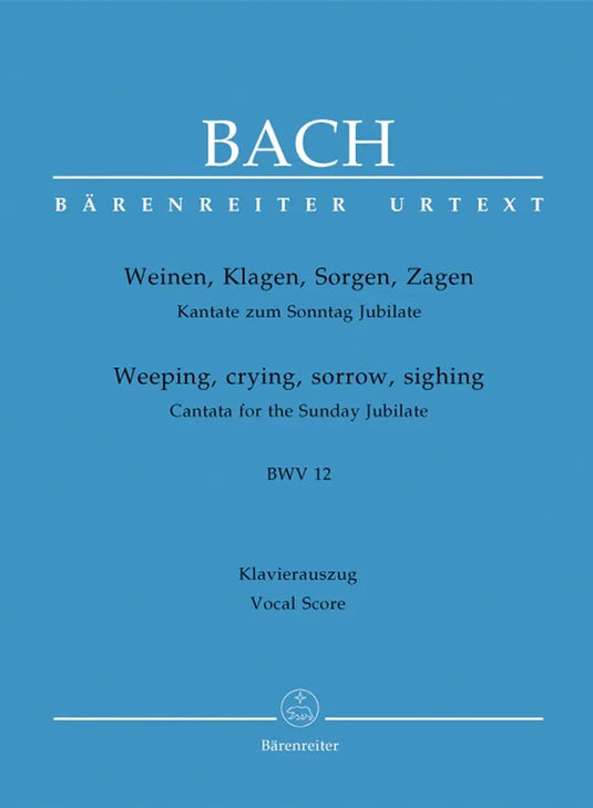 BACH - Kantate BWV 012 Weinen, Klagen, Sorgen, Zagen