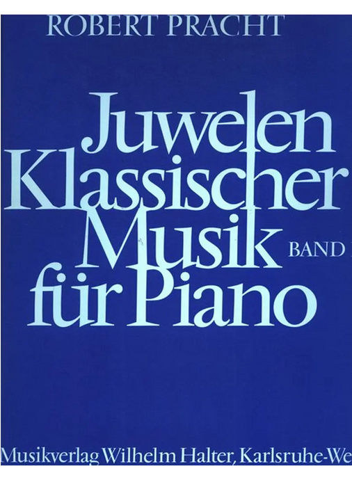 PRACHT - Juwelen Klassischer Musik Fur Piano Band 1