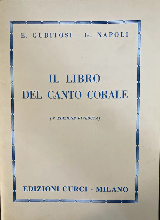 GUBITOSI NAPOLI - Il Libro Del Canto Corale