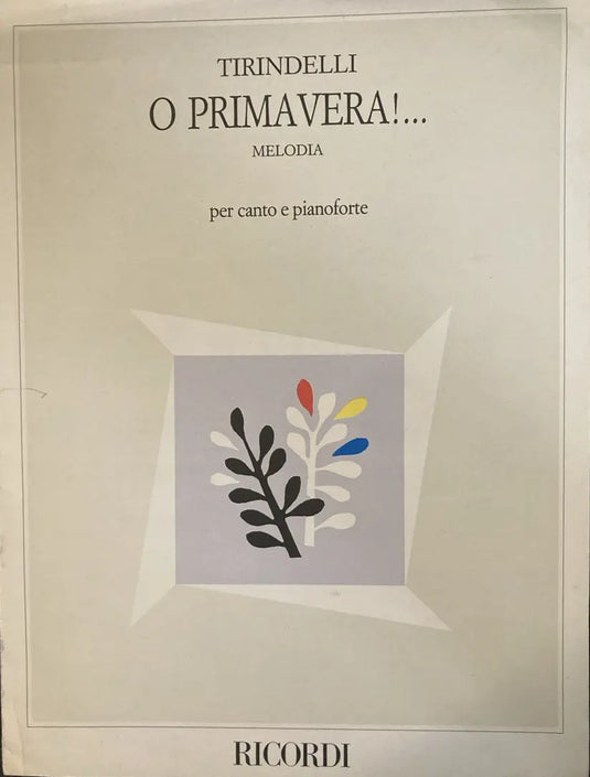 TIRINDELLI - O Primavera!...