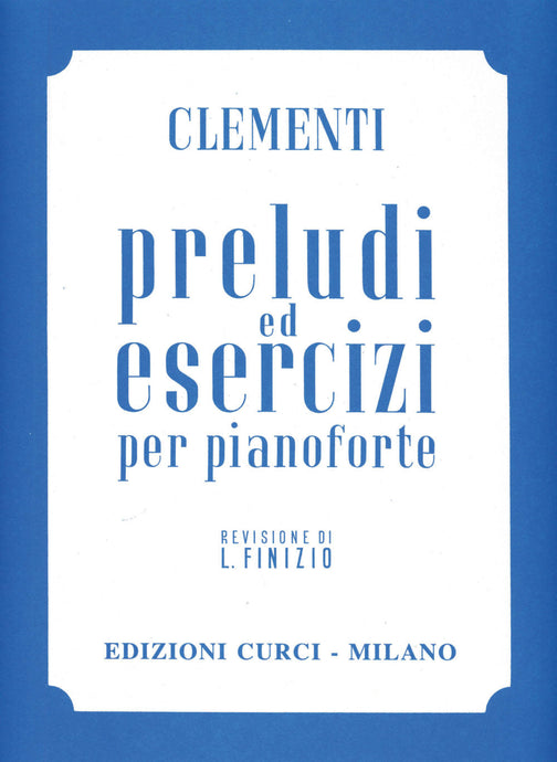 CLEMENTI - PRELUDI ED ESERCIZI PER PIANOFORTE