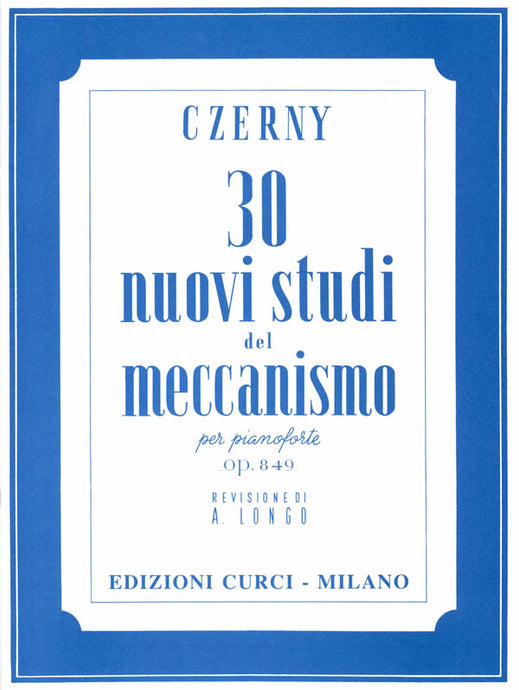 CZERNY - 30 NUOVI STUDI DEL MECCANISMO OP.849