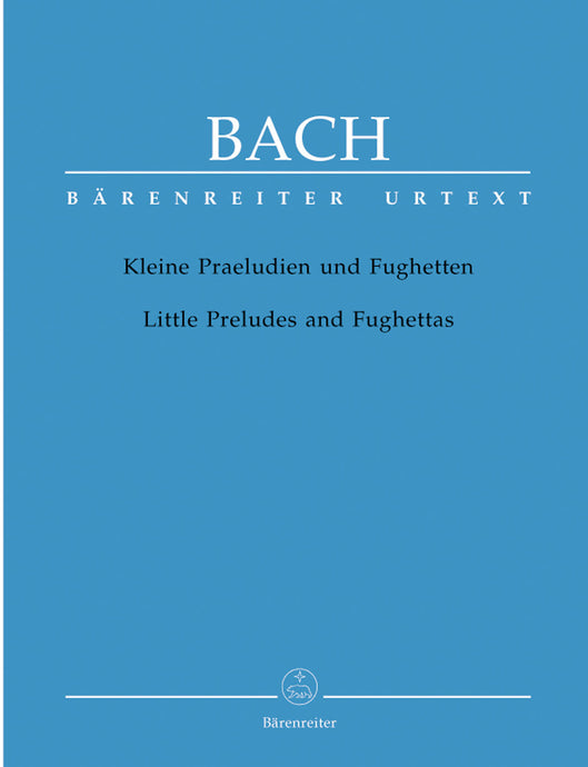 BACH - PICCOLI PRELUDI E FUGHETTE - Kleine Praeludien und Fughetten