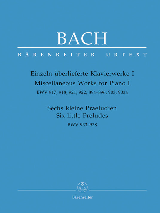 BACH - MISCELLANEOUS WORKS FOR PIANO 1 - Six Little Preludes BWV 933-938 - 917 - 918 - 921 - 922 - 894-896 - 903 - 903a. 