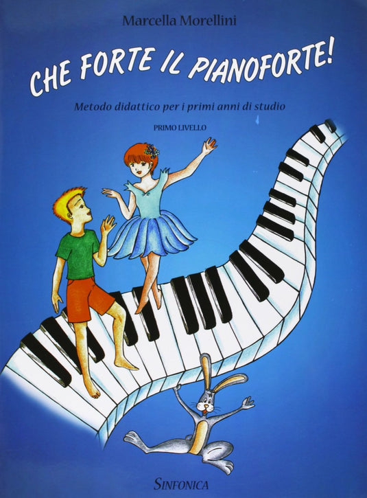 MORELLINI - CHE FORTE IL PIANOFORTE! 1