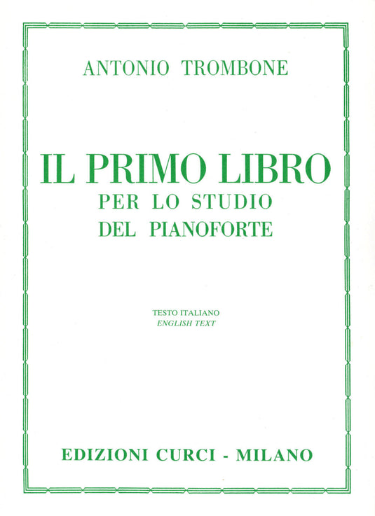 TROMBONE - IL PRIMO LIBRO PER LO STUDIO DEL PIANOFORTE