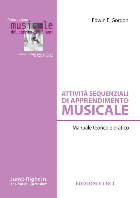 GORDON - ATTIVITA' SEQUENZIALI DI APPRENDIMENTO MUSICALE - MANUALE TEORICO PRATICO