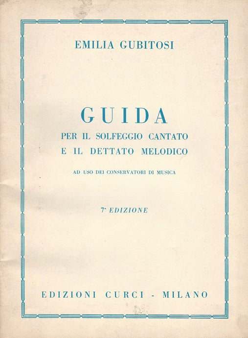 GUBITOSI - GUIDA PER IL SOLFEGGIO CANTATO E IL DETTATO MELODICO