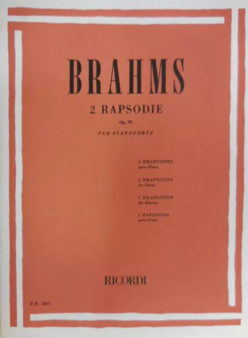 BRAHMS - 2 RAPSODIE OP. 79