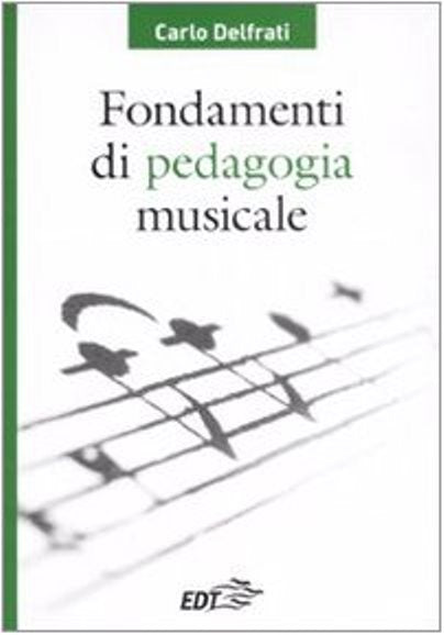 DELFRATI - FONDAMENTI DI PEDAGOGIA MUSICALE