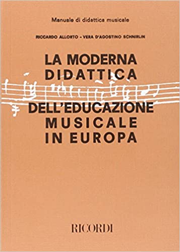 ALLORTO - LA MODERNA DIDATTICA DELL'EDUCAZIONE MUSICALE IN EUROPA