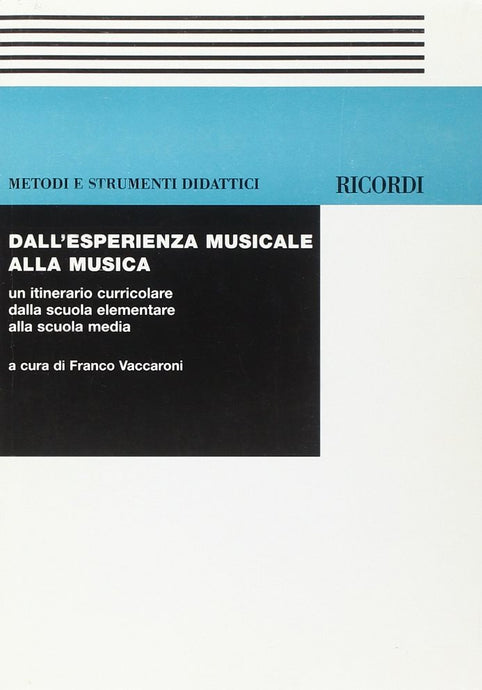 VACCARONI - DALL'ESPERIENZA MUSICALE ALLA MUSICA