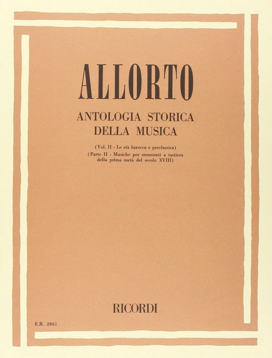 ALLORTO - ANTOLOGIA STORICA DELLA MUSICA VOL. II - PARTE II