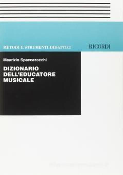 SPACCAZOCCHI - DIZIONARIO DELL'EDUCATORE MUSICALE