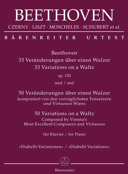 BEETHOVEN - 33 VARIATIONS On A Waltz Op. 120 / 50 VARIATIONS On A Waltz Composed By Vienna'S Most Excellent Composers And Virtuosos For Piano 