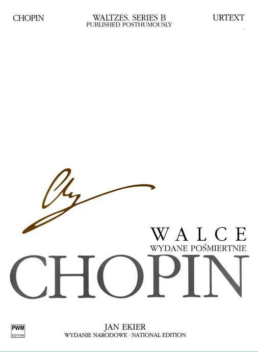 CHOPIN - National Edition: Waltzes Posthumes (Ekier)