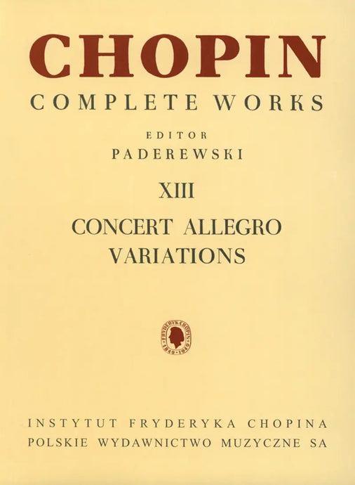 CHOPIN - Complete works XIII: Concert Allegro and Variations (Paderewski)