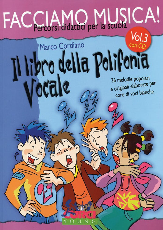 CORDIANO - FACCIAMO MUSICA! IL LIBRO DELLA POLIFONIA VOCALE VOL. 3