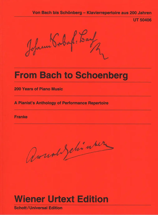 From Bach to Schoenberg - A Pianist's Anthology of Performance Repertoire