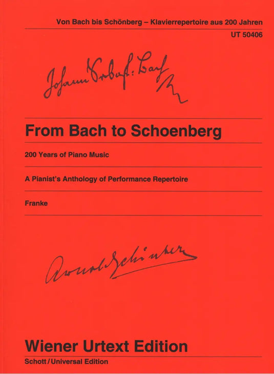 From Bach to Schoenberg - A Pianist's Anthology of Performance Repertoire