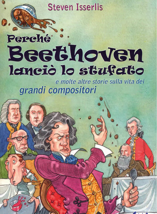ISSERLIS - Perché Beethoven lanciò lo stufato