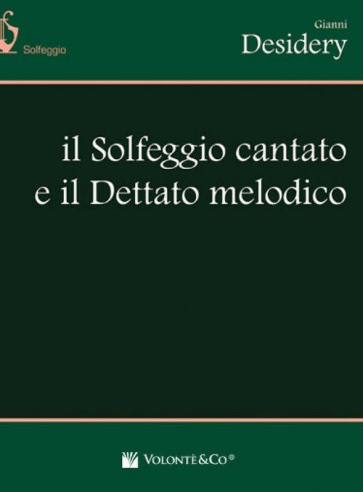 DESIDERY - IL SOLFEGGIO CANTATO E IL DETTATO MELODICO