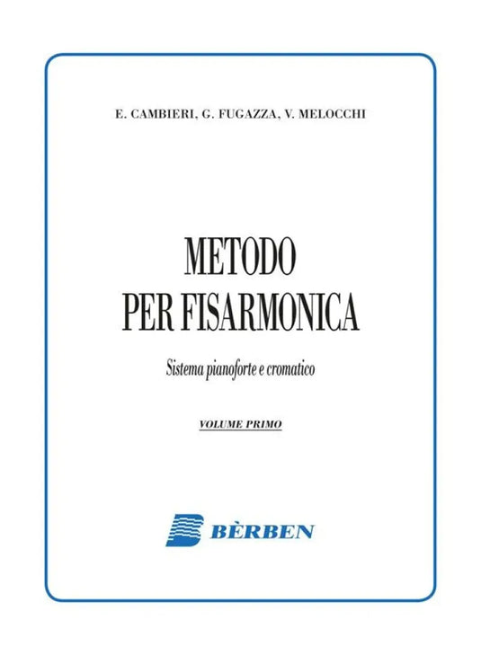 CAMBIERI FUGAZZA MELOCCHI - Metodo Per Fisarmonica Volume 1