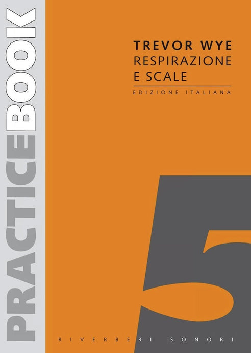 TREVOR WYE - Practice Book Vol. 5 - Respirazione e Scale