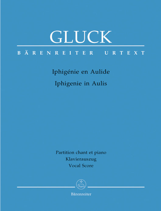 GLUCK - IPHIGÉNIE EN AULIDE - IPHIGENIE IN AULIS