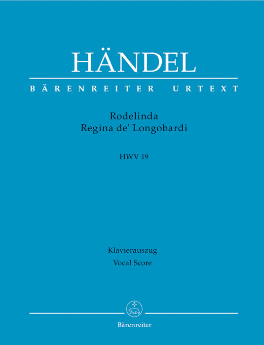 HANDEL - RODELINDA REGINA DE' LONGOBARDI HWV 19