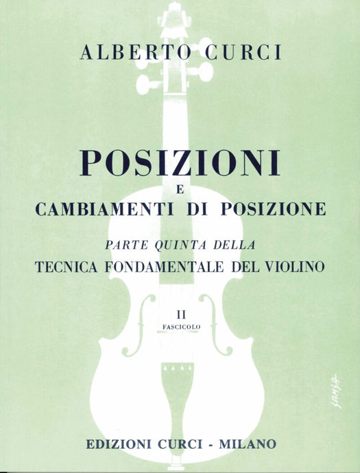 CURCI - TECNICA FONDAMENTALE DEL VIOLINO PARTE 5 VOL.2 - POSIZIONI E CAMBIAMENTI DI POSIZIONE