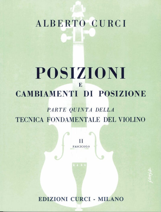 CURCI - TECNICA FONDAMENTALE DEL VIOLINO PARTE 5 VOL.2 - POSIZIONI E CAMBIAMENTI DI POSIZIONE