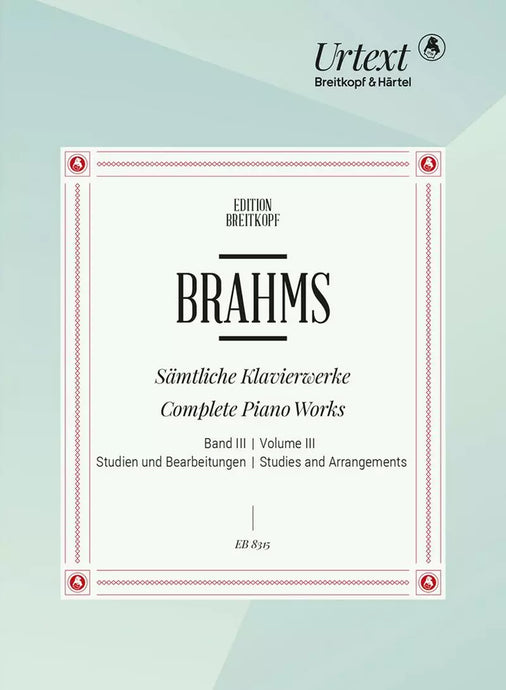 BRAHMS - SÄMTLICHE KLAVIERWERKE - BAND 3: STUDIEN UND BEARBEITUNGEN