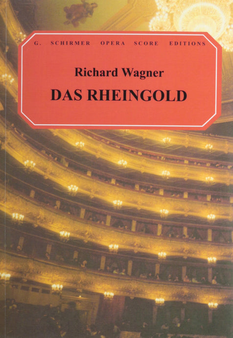 WAGNER - DAS RHEINGOLD - SCHIRMER EDITION