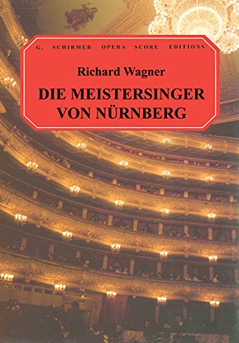 WAGNER - DIE MEISTERSINGER VON NURNBERG - SCHIRMER EDITION