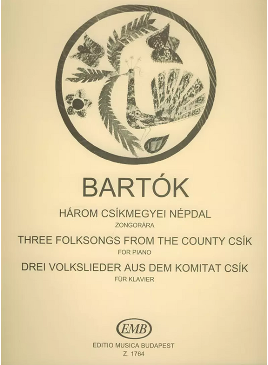 BARTOK - THREE FOLKSONGS FROM THE COUNTY CSÍK