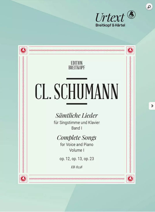 CLARA SCHUMANN - COMPLETE SONGS VOLUME 1 - OP.12 -OP.13 -OP.23