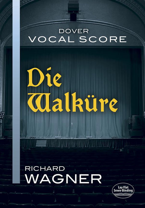 WAGNER - DIE WALKURE - DOVER EDITION