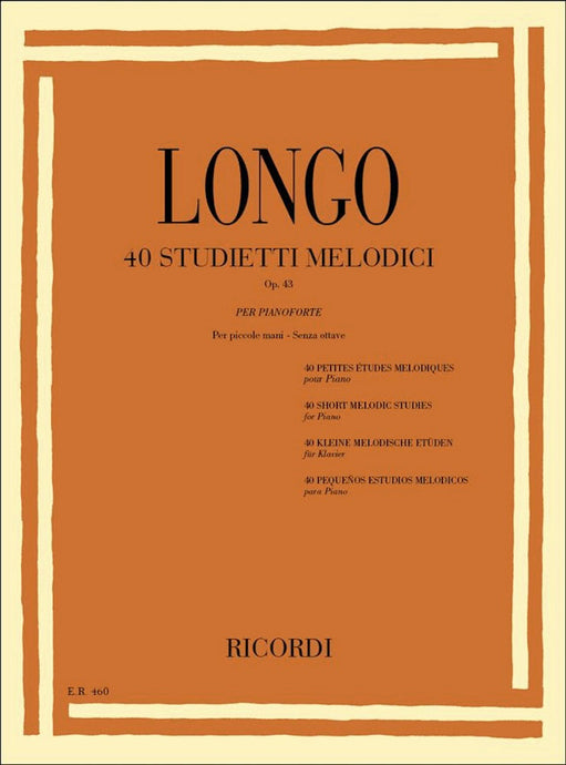 LONGO - 40 STUDIETTI MELODICI OP. 43