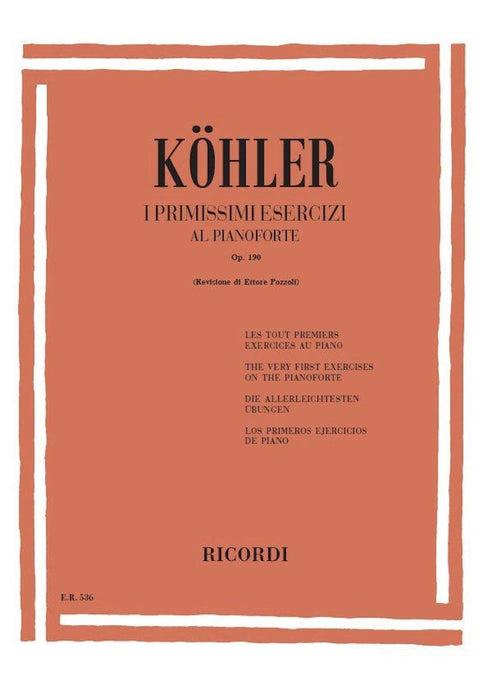 KÖHLER - PRIMISSIMI ESERCIZI AL PIANOFORTE OP. 190