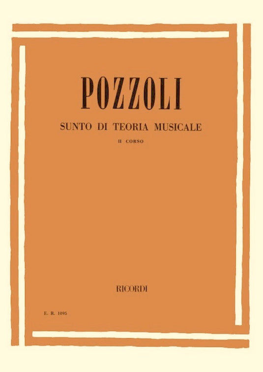 POZZOLI - SUNTO DI TEORIA MUSICALE II CORSO