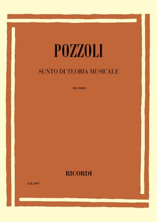 POZZOLI - SUNTO DI TEORIA MUSICALE III CORSO