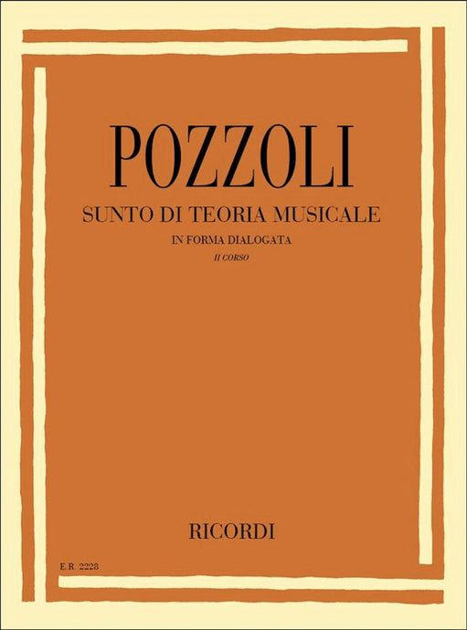 POZZOLI - SUNTO DI TEORIA MUSICALE IN FORMA DIALOGATA II CORSO