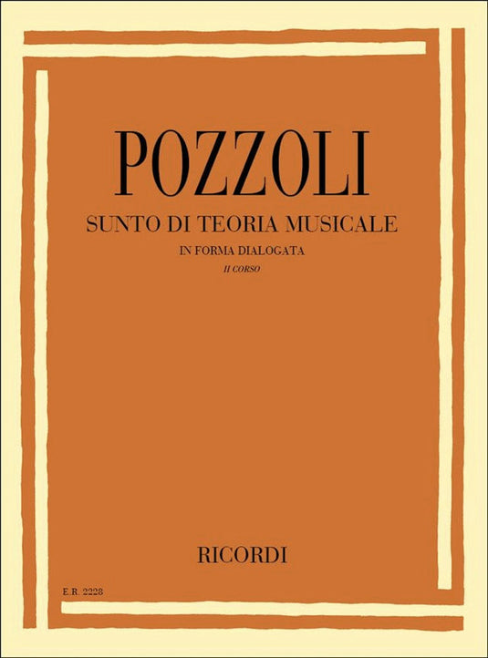 POZZOLI - SUNTO DI TEORIA MUSICALE IN FORMA DIALOGATA II CORSO