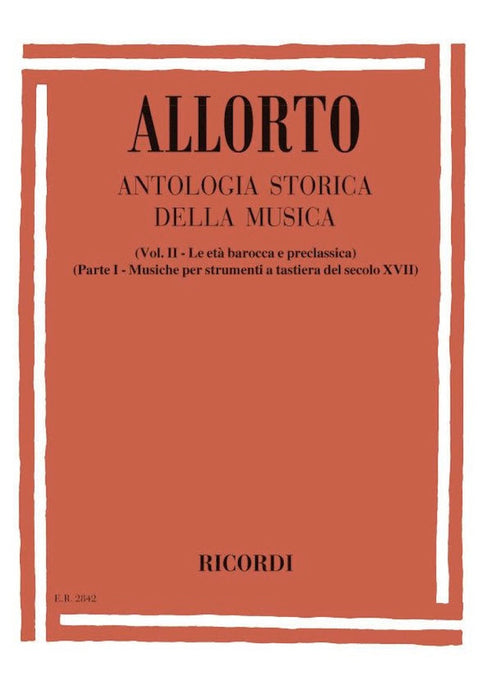 ALLORTO - ANTOLOGIA STORICA DELLA MUSICA VOL. II - PARTE I