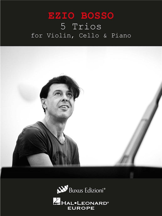 EZIO BOSSO - 5 Trios - For Violin Cello & Piano